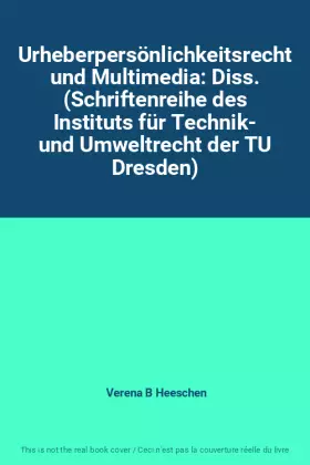 Couverture du produit · Urheberpersönlichkeitsrecht und Multimedia: Diss. (Schriftenreihe des Instituts für Technik- und Umweltrecht der TU Dresden)