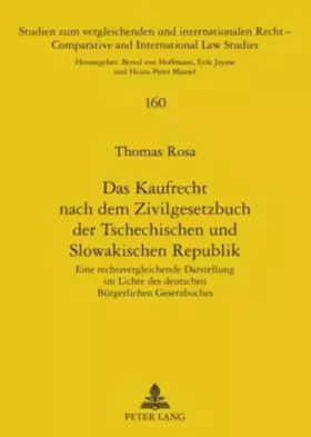 Couverture du produit · Das Kaufrecht nach dem Zivilgesetzbuch der Tschechischen und Slowakischen Republik: Eine rechtsvergleichende Darstellung im Lic