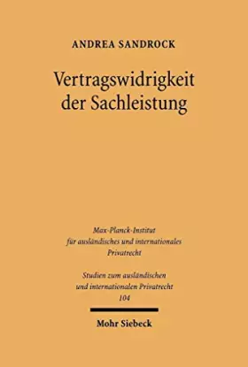 Couverture du produit · Vertragswidrigkeit der Sachleistung: Eine Untersuchung zum europäischen Privatrecht (Studien zum ausländischen und internationa