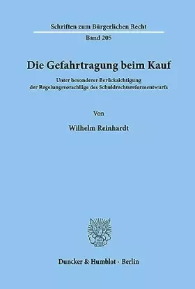 Couverture du produit · Die Gefahrtragung beim Kauf unter besonderer Berücksichtigung der Regelungsvorschläge des Schuldrechtsreformentwurfs. (Schrifte