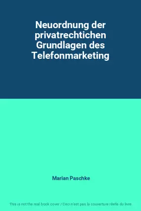Couverture du produit · Neuordnung der privatrechtichen Grundlagen des Telefonmarketing