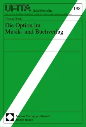 Couverture du produit · Die Option im Musik- und Buchverlag: Diss. Univ. München 2001 (Schriftenreihe des Archivs für Urheber- und Medienrecht UFITA)