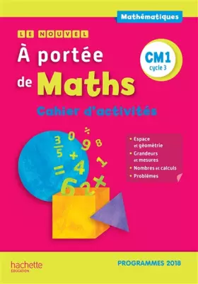 Couverture du produit · Le Nouvel A portée de maths CM1 - Cahier d'activités - Edition 2019