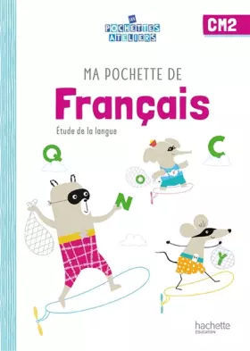 Couverture du produit · Ma pochette de français CM2 - Les Pochettes Ateliers - Pochette élève - Ed. 2021