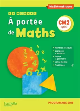 Couverture du produit · Le Nouvel A portée de maths CM2 - Manuel élève - Edition 2019
