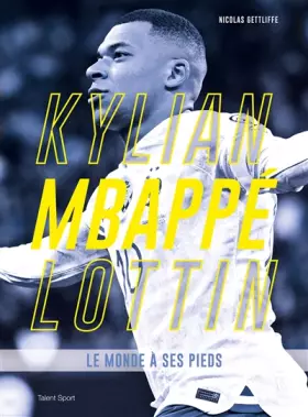 Couverture du produit · Kylian Mbappé Lottin: Le monde à ses pieds