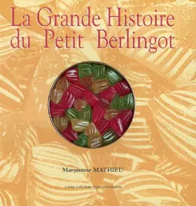 Couverture du produit · La Grande Histoire du Petit Berlingot