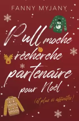 Couverture du produit · Pull moche recherche partenaire pour Noël (et plus si affinités) (French Edition)