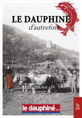 Couverture du produit · Le Dauphiné d'autrefois