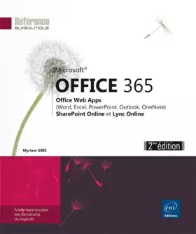 Couverture du produit · Office 365 - Office Web Apps (Word, Excel, PowerPoint, Outlook, OneNote), SharePoint Online et Lync Online (2ième édition)