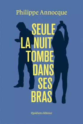 Couverture du produit · Seule la nuit tombe dans ses bras