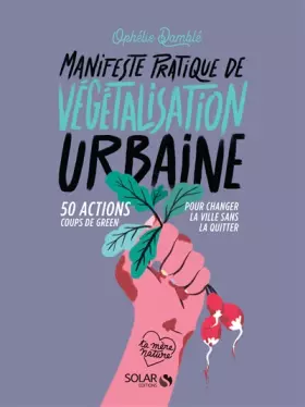Couverture du produit · Manifeste pratique de végétalisation urbaine