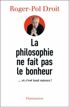 Couverture du produit · La philosophie ne fait pas le bonheur