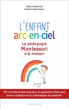 Couverture du produit · L'enfant arc-en-ciel: La pédagogie Montessori à la maison