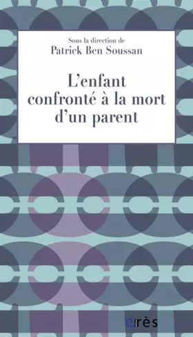 Couverture du produit · L'enfant confronté à la mort d'un parent
