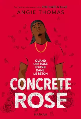 Couverture du produit · Concrete Rose - Quand une rose pousse dans le béton - Réalisme Contemporain - Ado