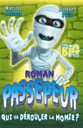 Couverture du produit · Passepeur T01: Qui va dérouler la momie?