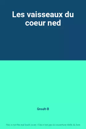 Couverture du produit · Les vaisseaux du coeur ned