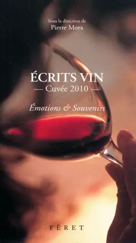 Couverture du produit · Ecrits vin: Cuvée 2010, Edition bilingue français-anglais