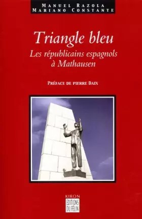 Couverture du produit · Triangle bleu : Les Républicains espagnols à Mathausen