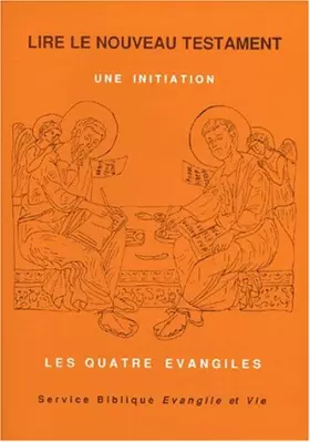 Couverture du produit · Lire le nouveau testament. Une initiation, tome 1. Les quatre évangiles