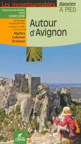 Couverture du produit · Autour d'Avignon : Balades à pied