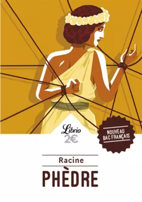 Couverture du produit · Phèdre - PROGRAMME NOUVEAU BAC 2021 1ère - Parcours Passion et tragédie
