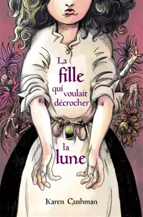 Couverture du produit · La Fille Qui Voulait Décrocher la Lune