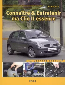 Couverture du produit · Connaître & entretenir ma Clio II essence