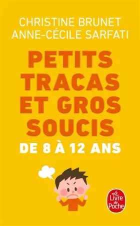 Couverture du produit · Petits tracas et gros soucis de 8 à 12 ans
