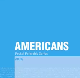 Couverture du produit · Americans: Pocket Polaroids Series 001