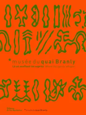 Couverture du produit · Musée du quai Branly. Là où soufflent les esprits, where the spirits whisper