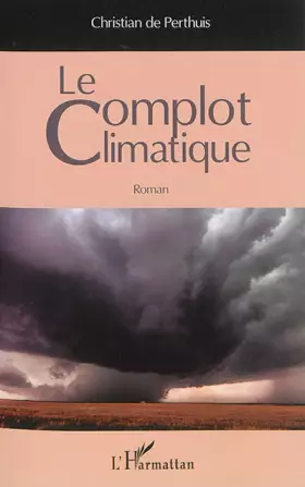 Couverture du produit · Le complot climatique