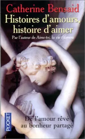 Couverture du produit · Histoires d'amour, histoire d'aimer : de l'autre rêvé au bonheur partagé