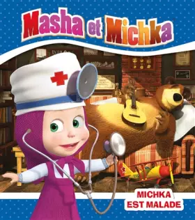 Couverture du produit · Masha et Michka - Michka est malade