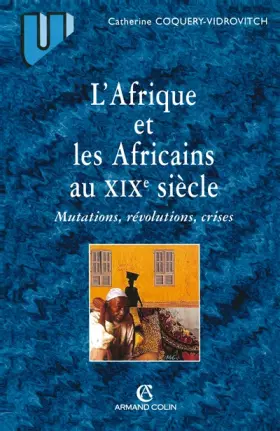 Couverture du produit · L'Afrique et les Africains au XIXe siècle : mutations, révolutions, crises