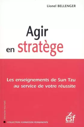 Couverture du produit · Agir en stratège : Les enseignements de Sun Tzu au service de votre réussite