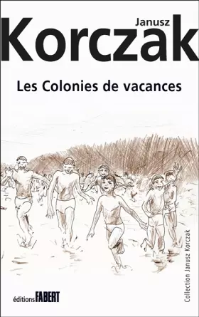 Couverture du produit · Les Colonies de vacances