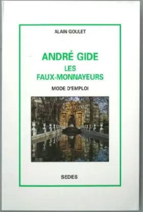 Couverture du produit · André Gide, Les faux-monnayeurs : mode d'emploi