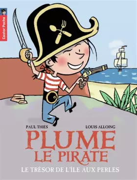 Couverture du produit · Plume le pirate, Tome 2 : Le trésor de l'île aux Perles