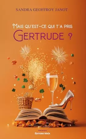 Couverture du produit · Mais qu’est-ce qui t’a pris Gertrude ?