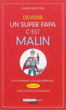 Couverture du produit · Devenir un super papa, c'est malin