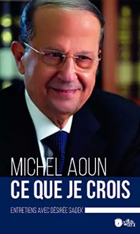 Couverture du produit · Ce que je crois : Entretiens avec Désirée Sadek