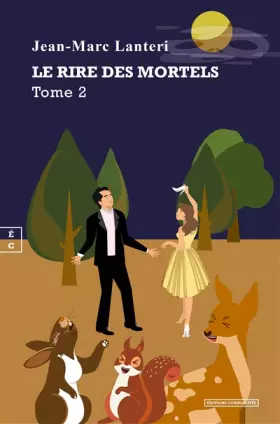 Couverture du produit · Le rire des mortels : Traité d'hilaristique Tome 2