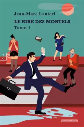 Couverture du produit · Le rire des mortels : Traité d'hilaristique Tome 1
