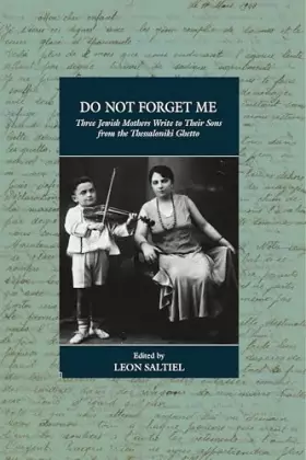 Couverture du produit · Do Not Forget Me: Three Jewish Mothers Write to Their Sons from the Thessaloniki Ghetto (War and Genocide, 32)