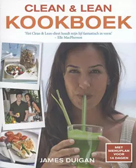 Couverture du produit · Clean & lean kookboek: meer dan 100 gezonde recepten met een menuplan voor 14 dagen