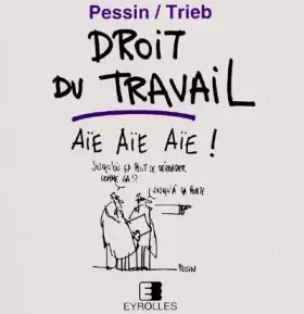 Couverture du produit · Droit du travail: Aïe, aïe, aïe !