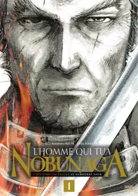 Couverture du produit · L'Homme qui tua Nobunaga T01