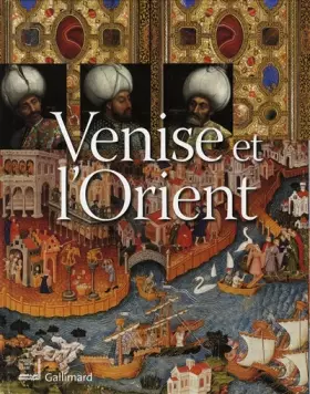 Couverture du produit · Venise et l'Orient: (828-1797)